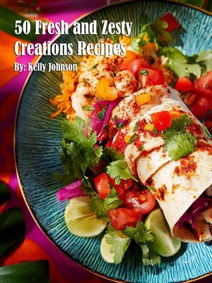 cover image of 50 Fresh and Zesty Creations Recipes